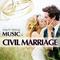 Music for Civil Marriage. Songs for Wedding专辑