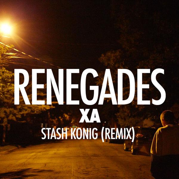 Renegades (Stash Konig Remix)专辑