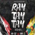 Ray Tay Tay (Remix)专辑