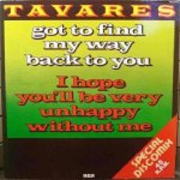 Got To Find My Way Back To You / I Hope You'll Be Very Unhappy Without Me