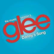 Danny's Song (Glee Cast Version) - Single