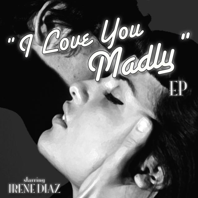 I Love You Madly E.P.