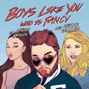 Boys Like You - Who Is Fancy, Meghan Trainor & Ariana Grande (karaoke) 带和声伴奏 （降2半音）