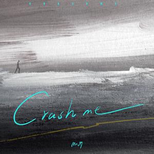 Crash Me （原版立体声）