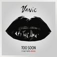 Too Soon (Remixes)