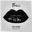 Too Soon (Remixes)专辑