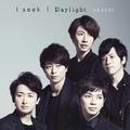 I seek / Daylight