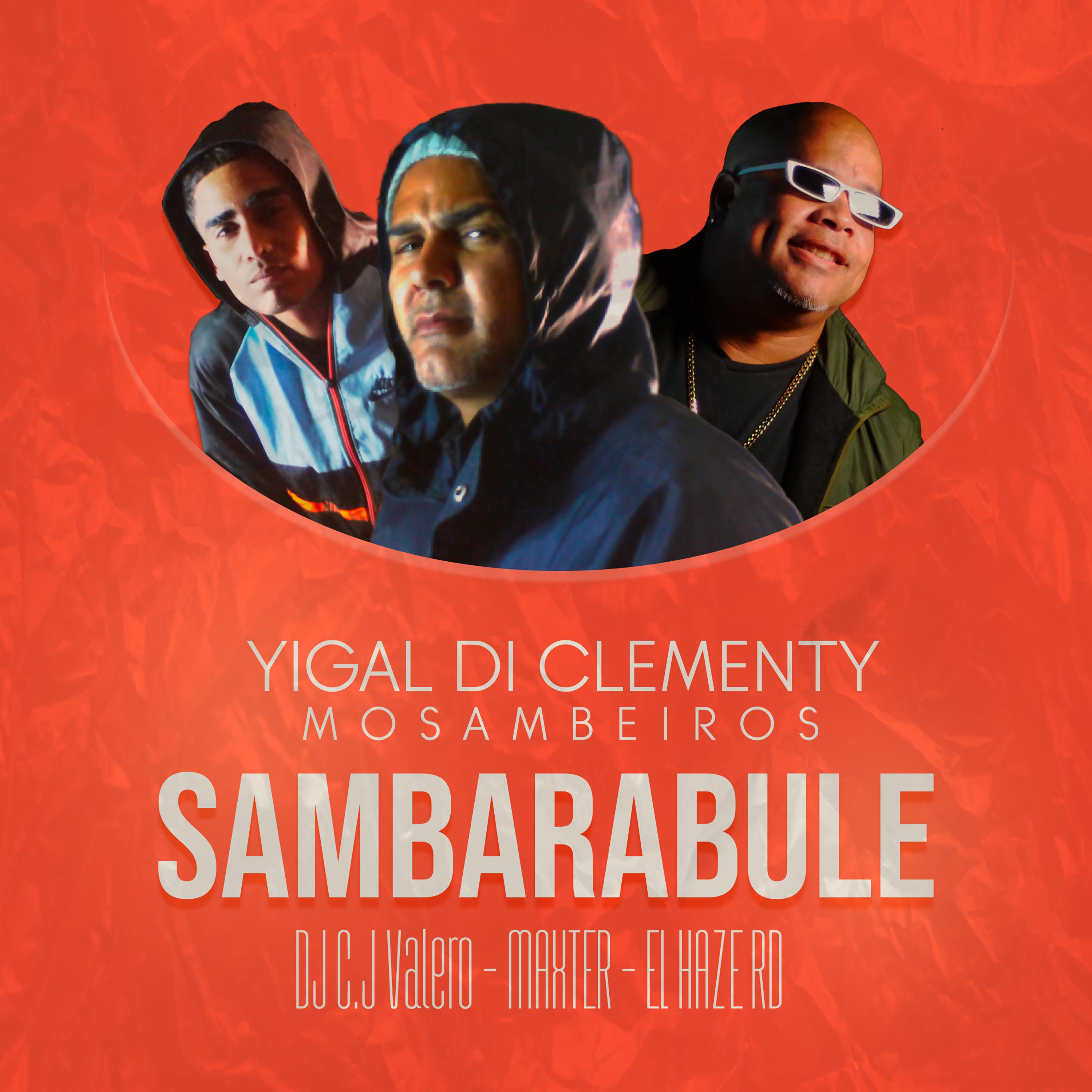 Yigal di clementy Mosambeiros - Sambarabule