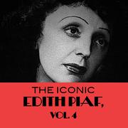 The Iconic Edith Piaf, Vol. 4