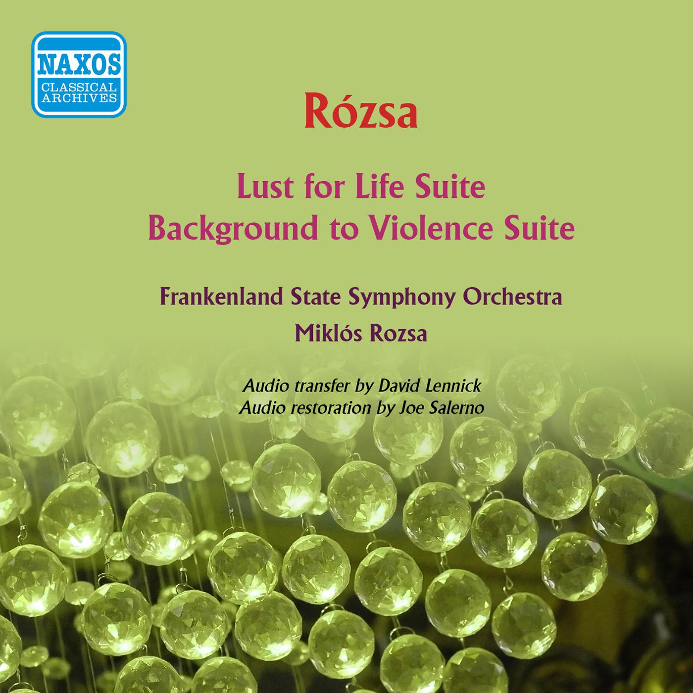 ROZSA, M.: Lust for Life Suite / Background to Violence Suite (Frankenland State Symphony, Rozsa) (1958)