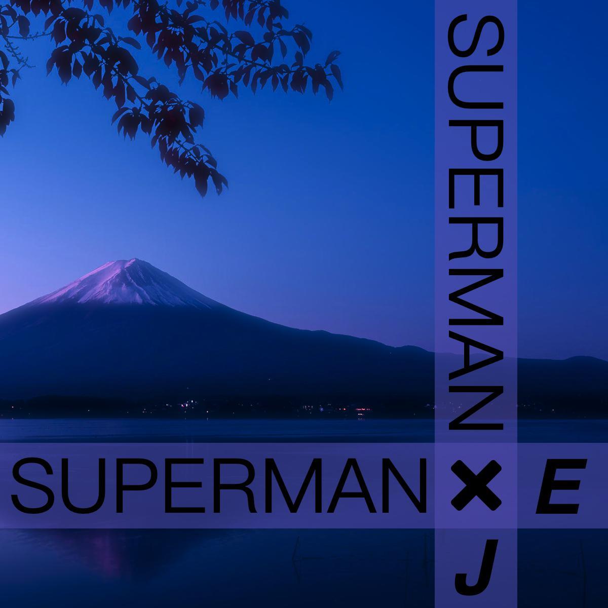 SUPERMAN(Jerry Yang & Emotion No.41 Remix)
