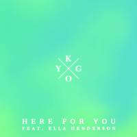 Here For You-Kygo ft. Ella Henderson伴奏