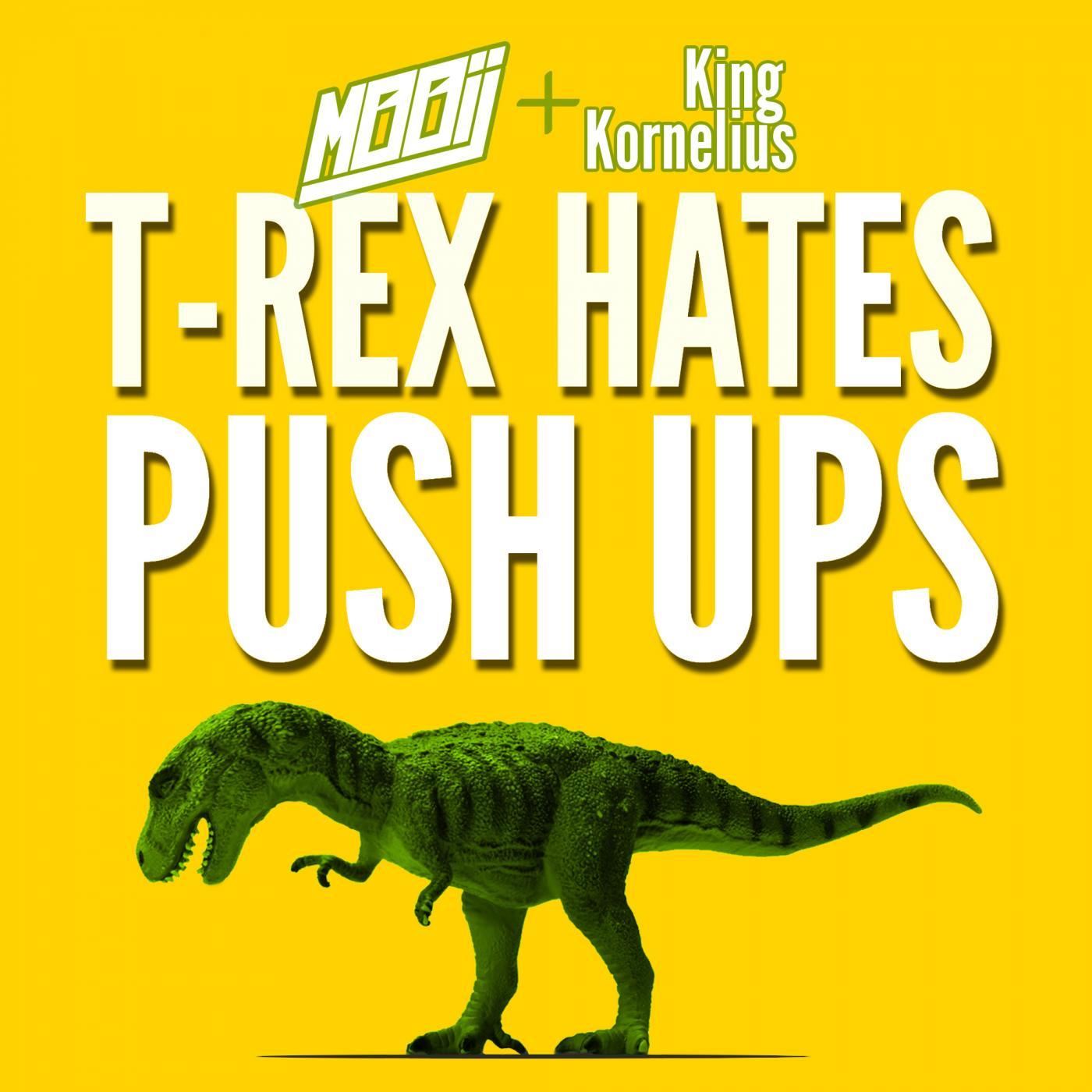 T-Rex Hates Push Ups