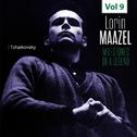 Milestones of a Legend - Lorin Maazel, Vol. 9