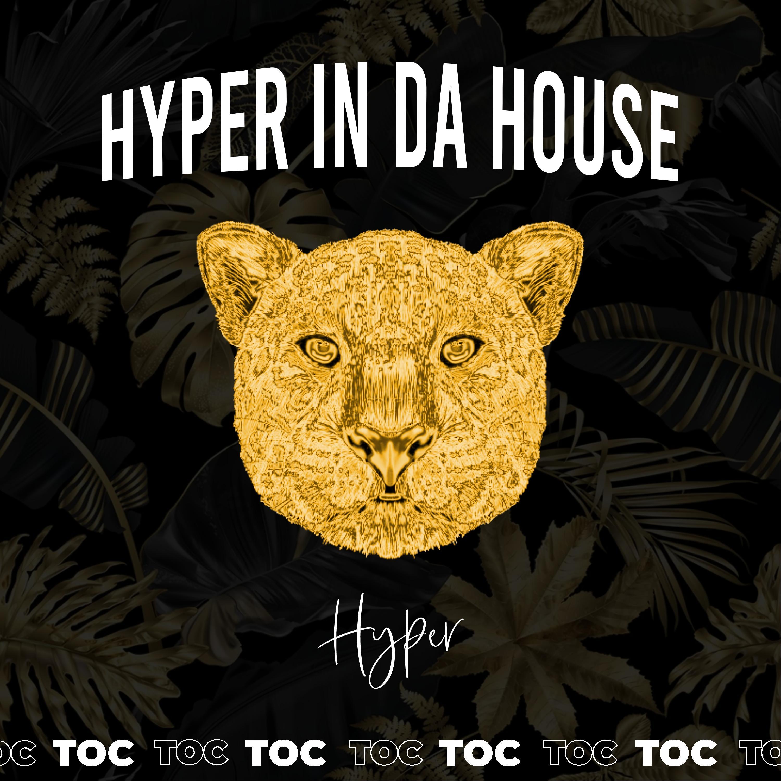 Hyper in da House
