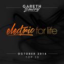 Electric For Life Top 10 - October 2016 (by Gareth Emery)