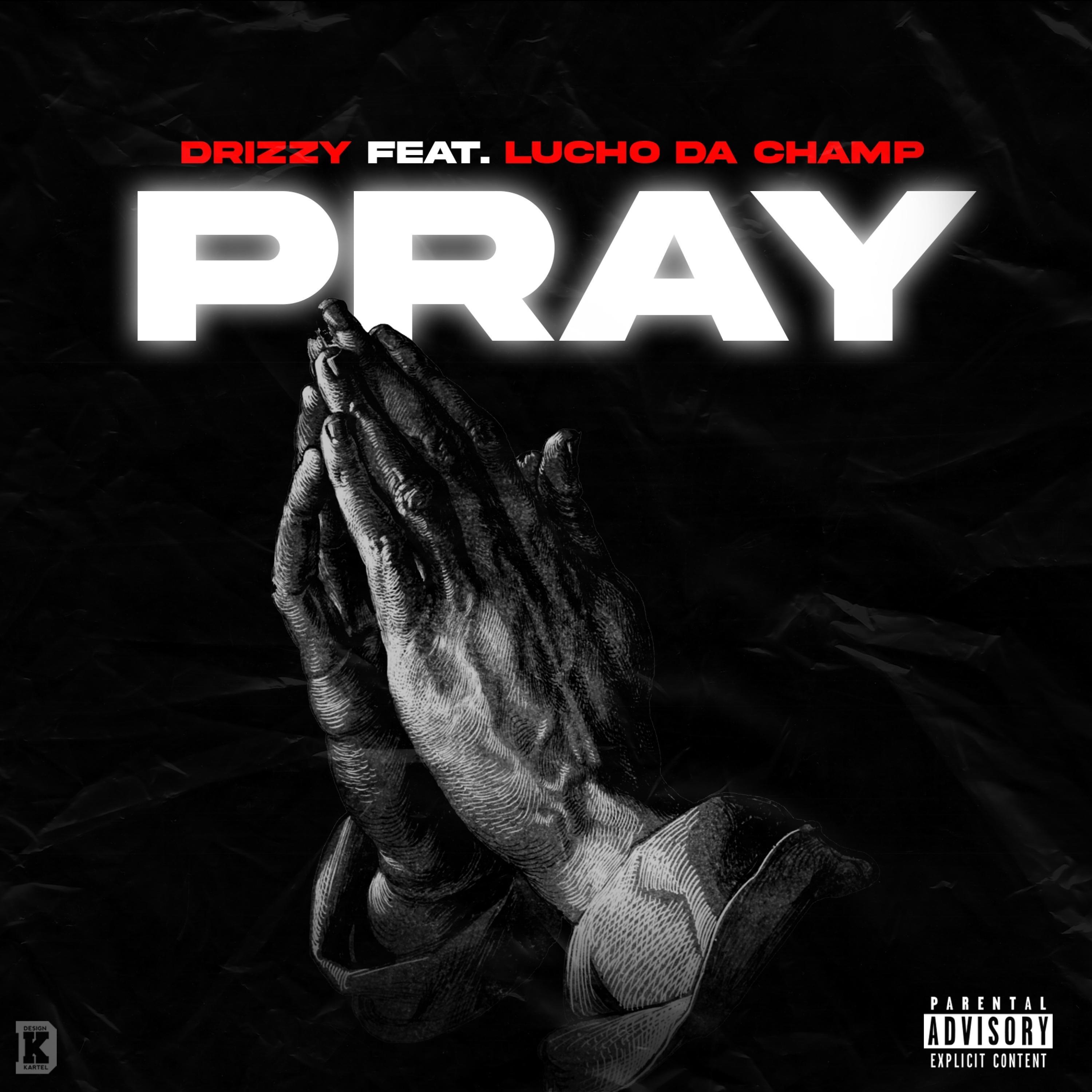 Pray (feat. Lucho Da Champ)
