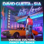 Let's Love (feat. Sia) [Vintage Culture, Fancy Inc Remix]专辑