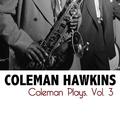 Coleman Plays, Vol. 3