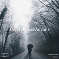 Don't Bother Anyone