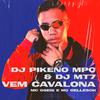 Dj Pikeno Mpc - Vem Cavalona