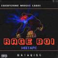 RAGE BOI MIXTAPE