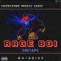 RAGE BOI MIXTAPE专辑