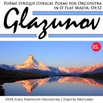 Glazunov: Poème Lyrique (Lyrical Poem) for Orchestra in D Flat Major, Op.12专辑