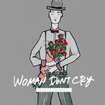 WOMAN DON\'T CRY专辑