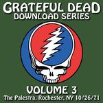 Grateful Dead Download Series Vol. 3: The Palestra, Rochester, NY, 10/26/71专辑