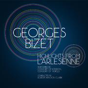 Georges Bizet: Highlights from L'arlesienne