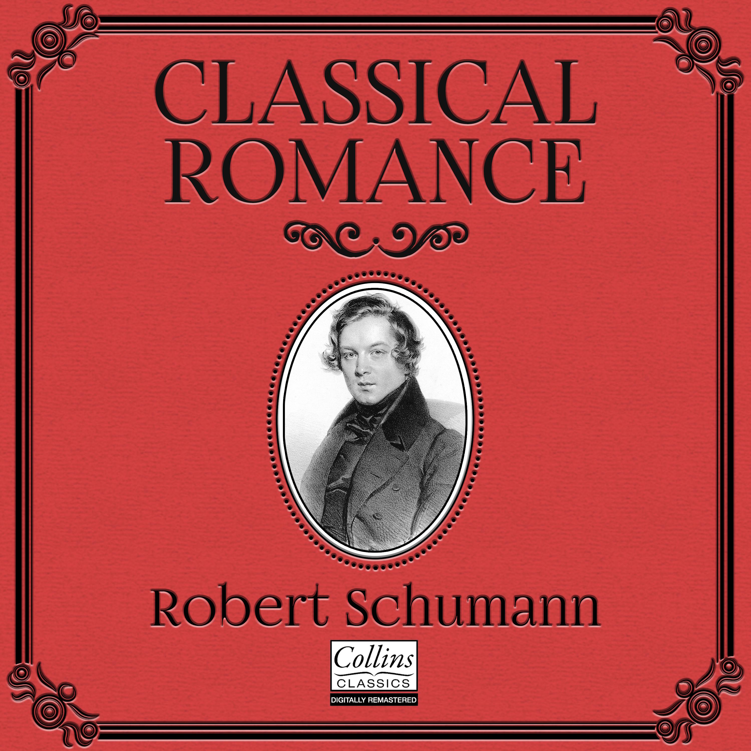 Classical Romance with Robert Schumann专辑