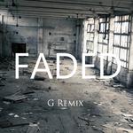 Faded（G Remix）专辑