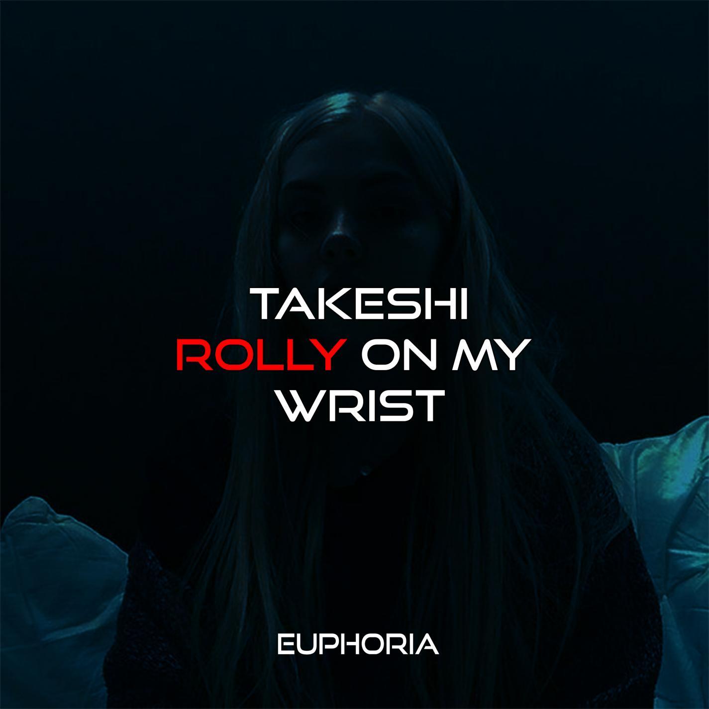 Rolly On My Wrist