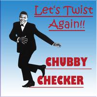 Let s Twist Again - Chubby Checker