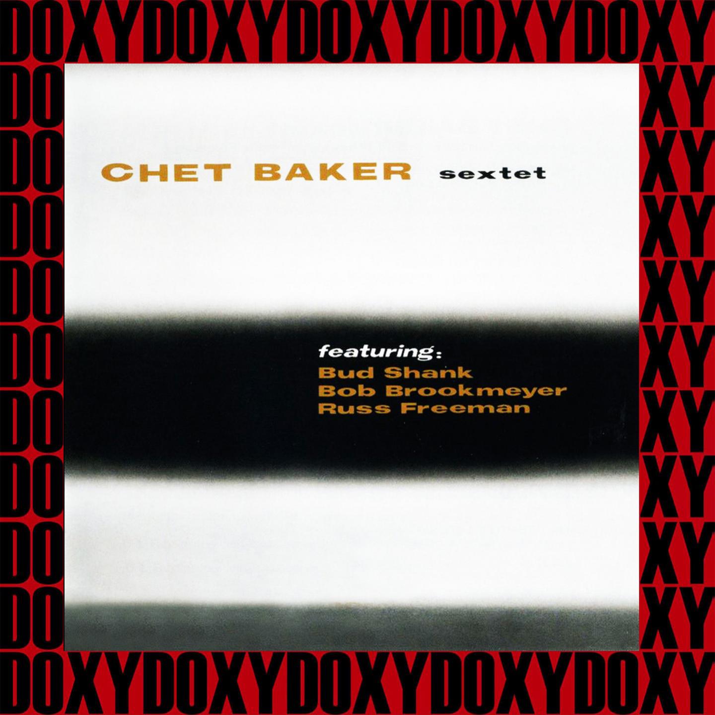 Chet Baker Sextet (Hd Remastered Edition, Doxy Collection)专辑