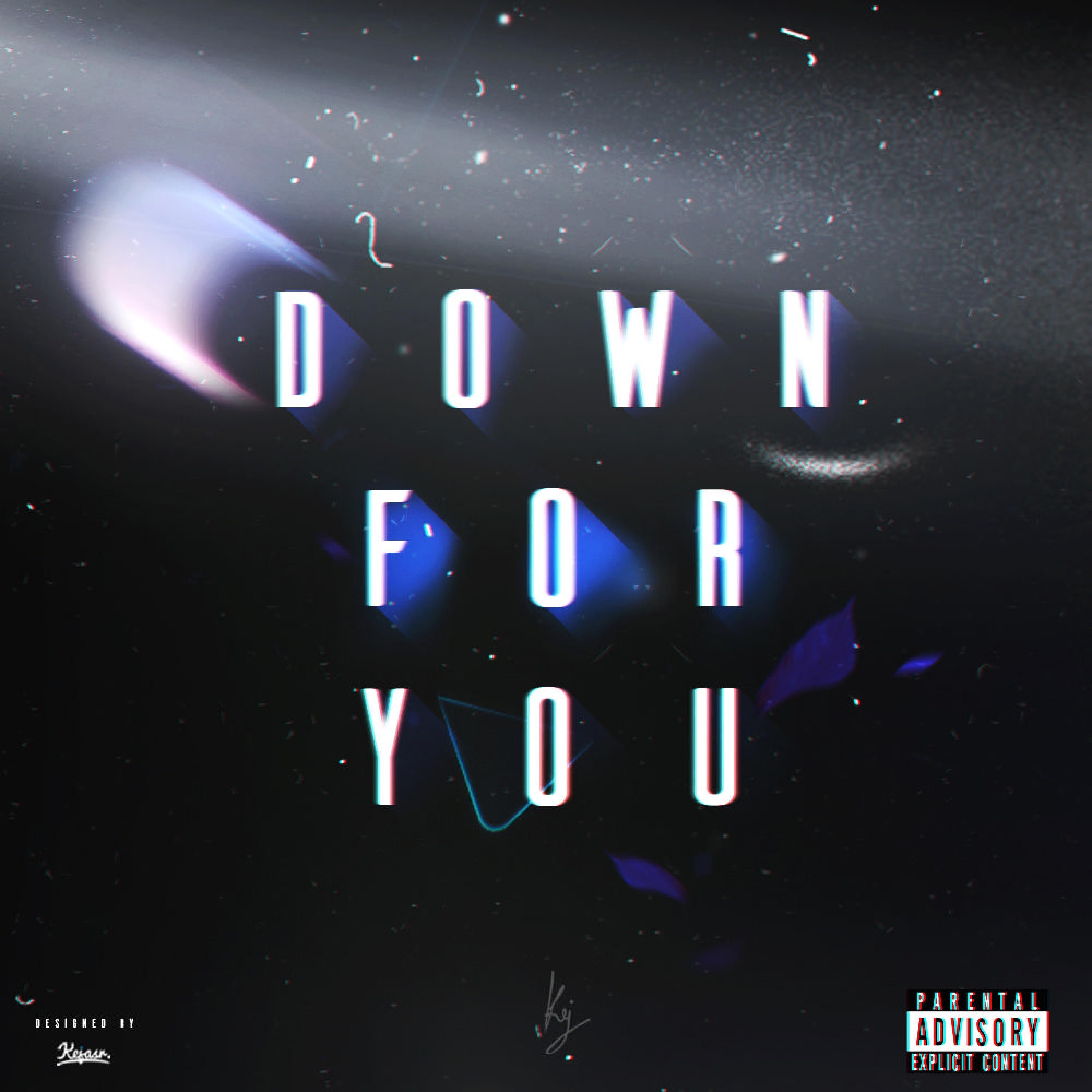 Down For You