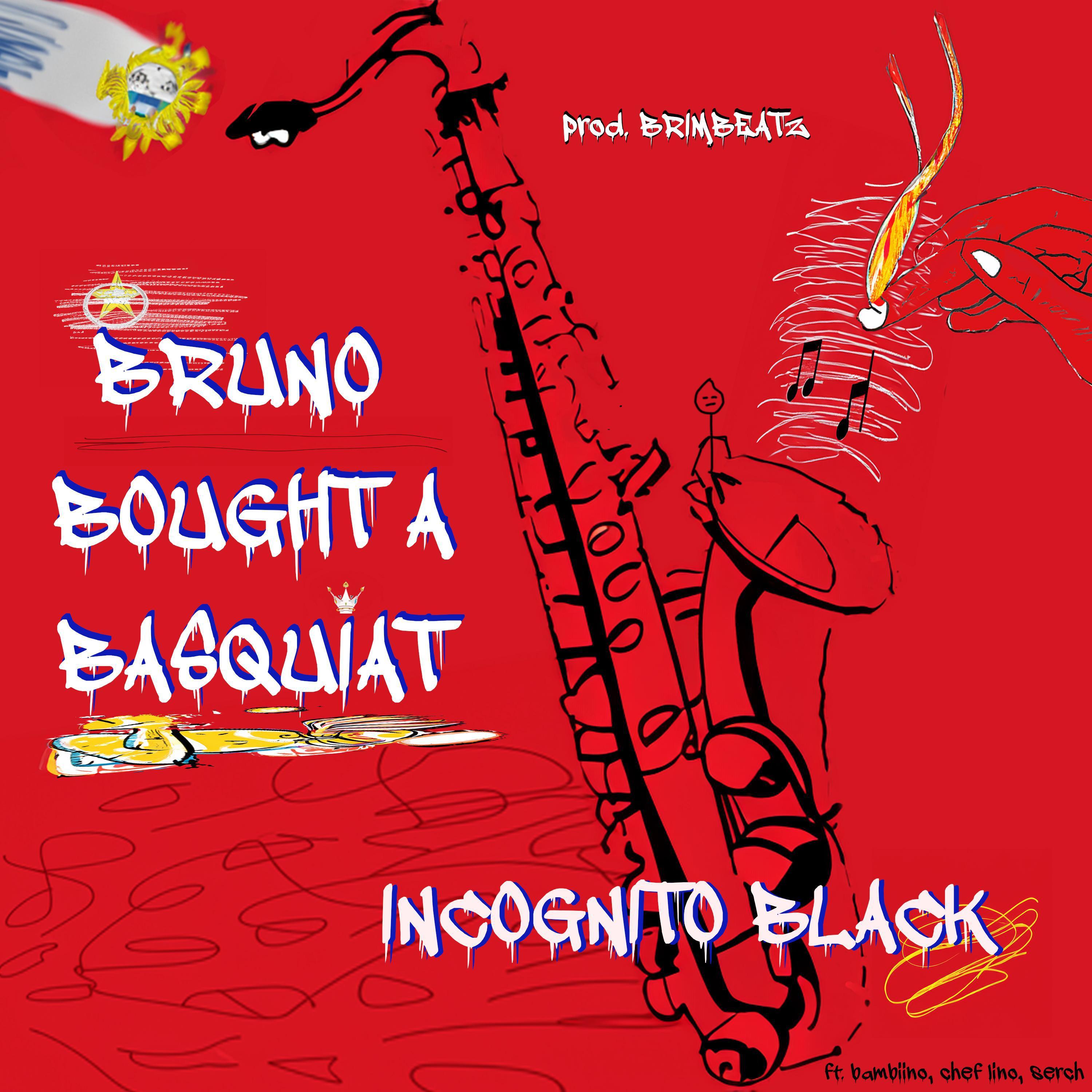Incognito Black - Bruno Bought a Basquiat