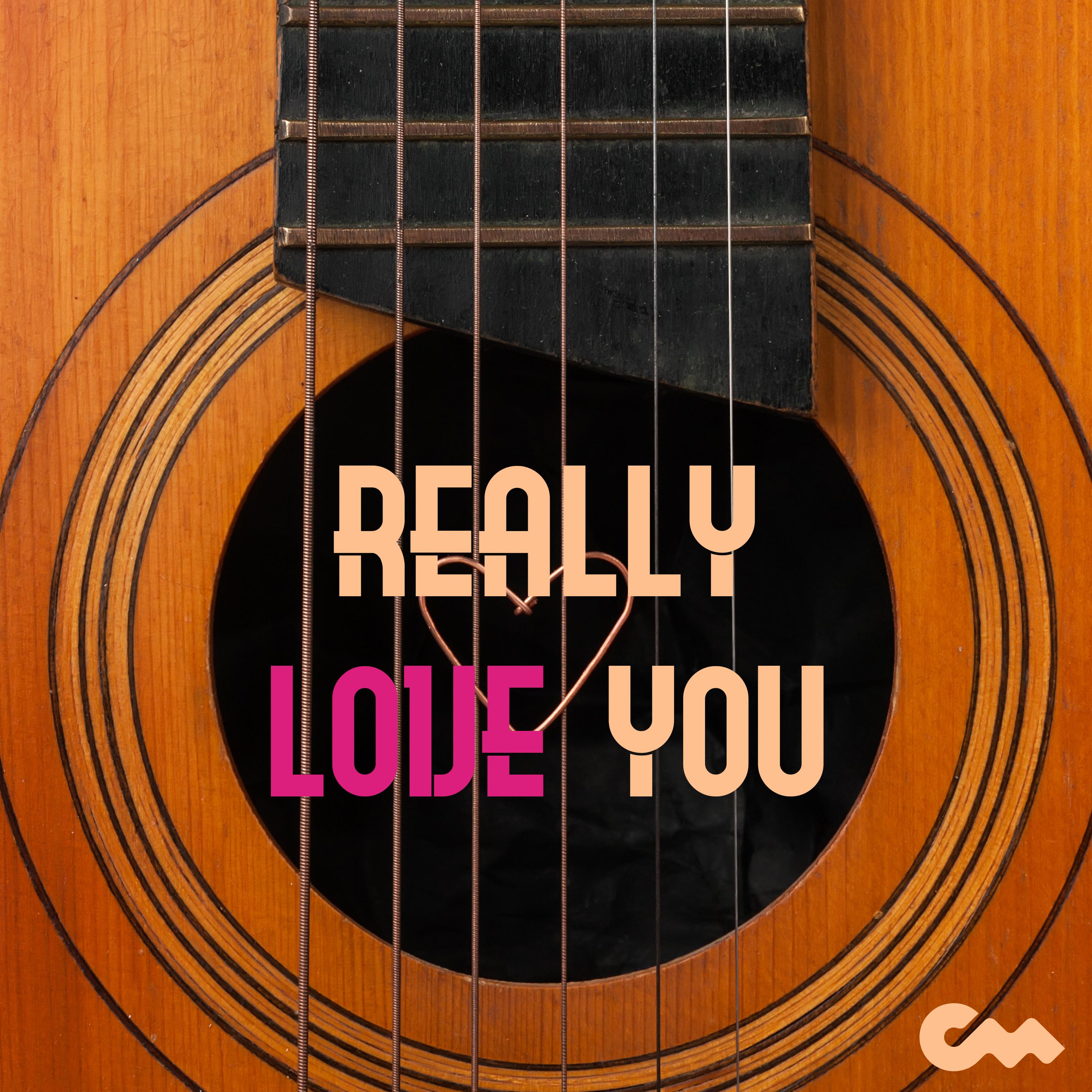 Really Love You