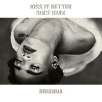 原版伴奏 Rihanna - Kiss It Better