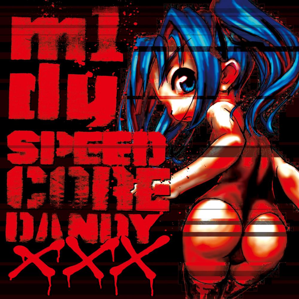 Speedcore Dandy Xxx专辑