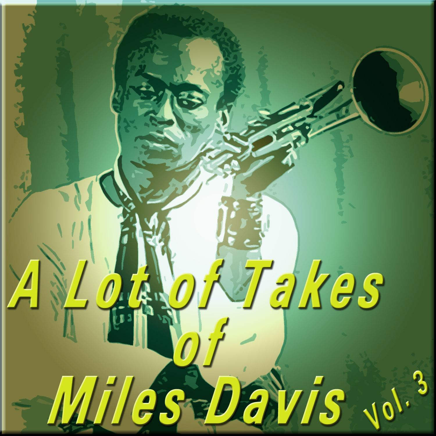 A Lot of Takes of Miles Davis, Vol. 3专辑