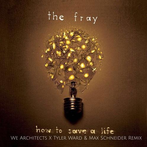 How To Save A Life (We Architects X Tyler Ward & Max Schneider Remix)专辑