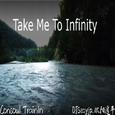 Take Me To Infinity（DJSzoyjp.欧阳建平 Remix〕