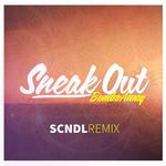 Sneak Out (SCNDL Remix)专辑