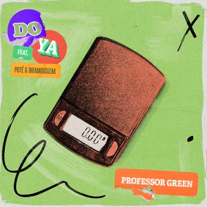Professor Green ft INFAMOUSIZAK & Pote - Do Ya (Instrumental) 原版无和声伴奏