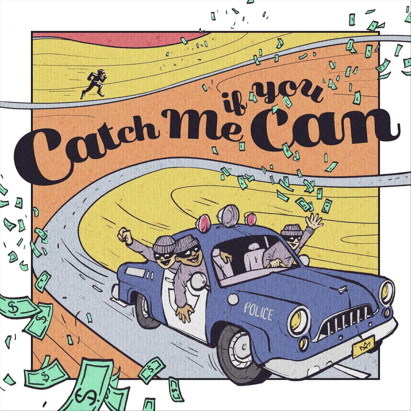 Catch Me If You Can