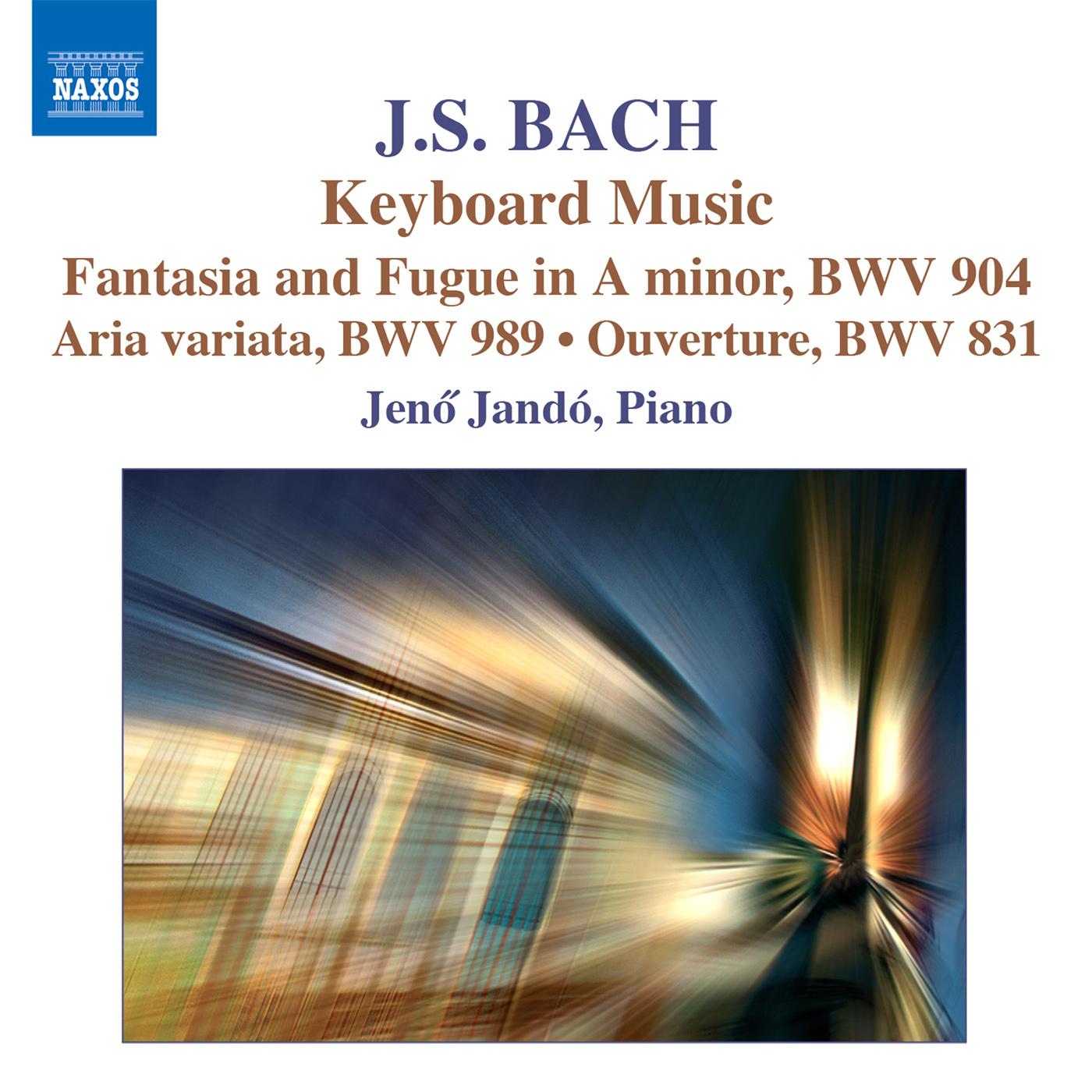 BACH: Chromatic Fantasia and Fugue / Aria variata / French Overture