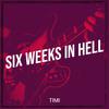 timi - Six Weeks in Hell