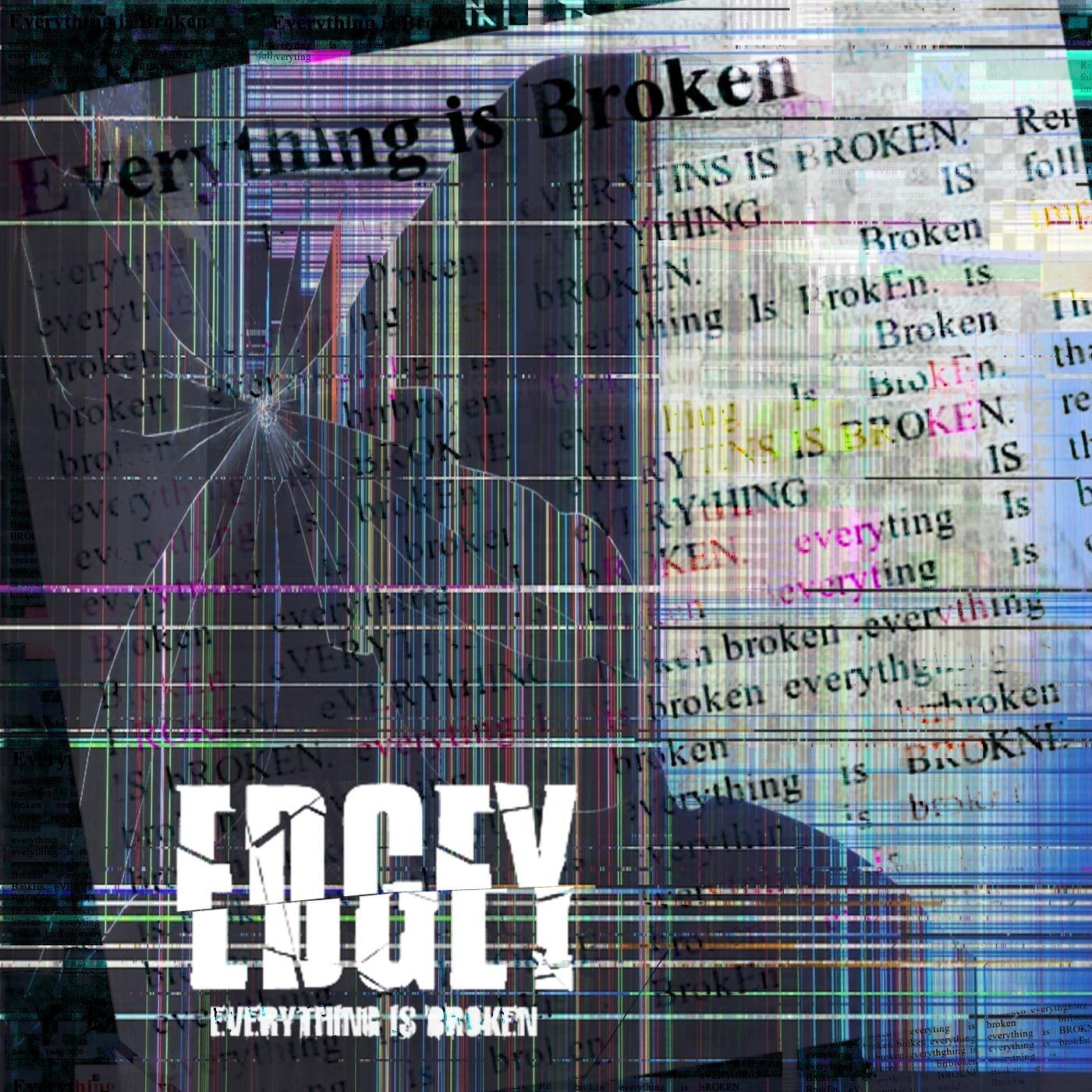 Everything Is Broken
